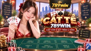Bàn Cát Tê 789WIN minh họa bài trong các vòng chơi